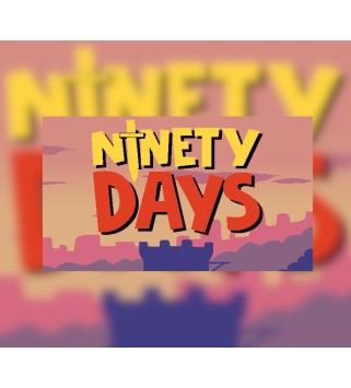 Ninety Days Steam Key GLOBAL